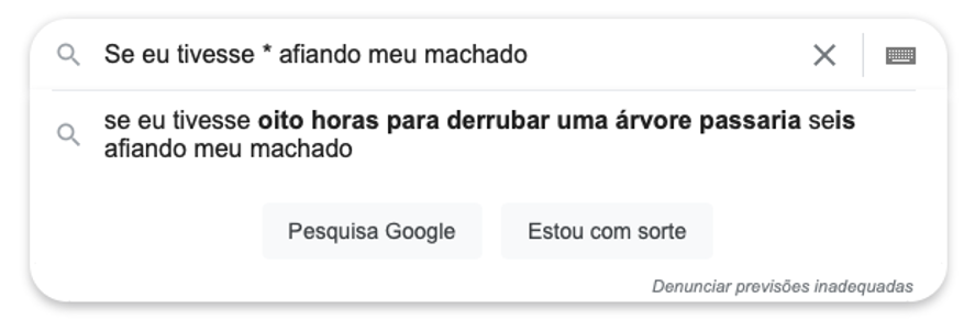 Use asteriscos nas buscas avançadas no Google.