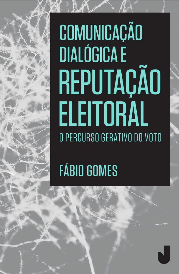 Capa do livro Comunicação dialógica e reputação eleitoral: o percurso gerativo do voto, de Fábio Gomes. A publicação ensina como conquistar votos. 